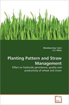 Planting Pattern and Straw Management