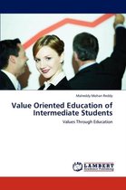 Value Oriented Education of Intermediate Students