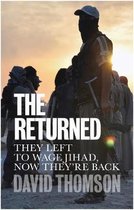The Returned They Left to Wage Jihad, Now They're Back