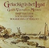 Geluckig Is Het Land (Geliefde Vaderlandsche Melodieën)