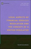 Legal Aspects of Financial Services Regulation And the Concept of a Unified Regulator