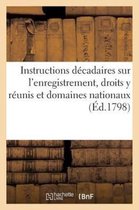 Instructions Decadaires Sur L'Enregistrement, Droits y Reunis Et Domaines Nationaux