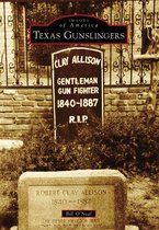 Images of America - Texas Gunslingers