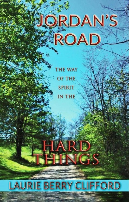 Jordan's Road: The Way of the Spirit in the Hard Things - cover
