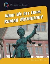 What We Get from Roman Mythology