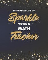 It Takes A Lot Of Sparkle To Be A Math Teacher