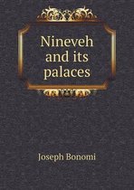 Nineveh and its palaces