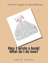 Hey, I Wrote a Book! What Do I Do Now?
