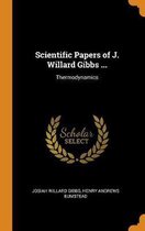 Scientific Papers of J. Willard Gibbs ...