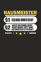 Hausmeister 1 Ich Habe Immer Recht 2 Sollte Ich Einmal Nicht Recht Haben, Tritt Ganz Automatisch 1 in Kraft