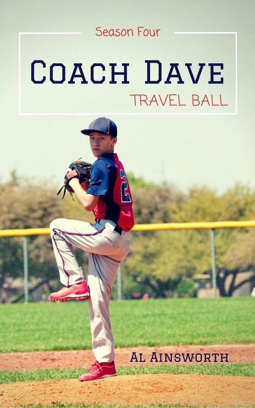 Omslag van Coach Dave Season Four: Travel Ball
