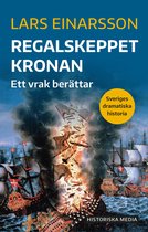 Sveriges dramatiska historia - Regalskeppet Kronan
