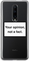 Case Company® - OnePlus 7 Pro hoesje - Your opinion - Soft Cover Telefoonhoesje - Bescherming aan alle Kanten en Schermrand