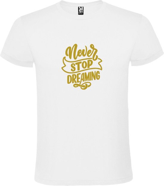 Wit  T shirt met  print van " Never Stop Dreaming " print Goud size XXXL