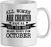 All the woman are created equal, but the best are born in October'| Cadeau| cadeau voor haar| Verjaardag | Beker 31 CL