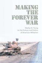 Culture and Politics in the Cold War and Beyond - Making the Forever War