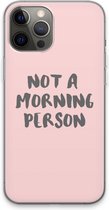 Case Company® - iPhone 13 Pro Max hoesje - Morning person - Soft Cover Telefoonhoesje - Bescherming aan alle Kanten en Schermrand