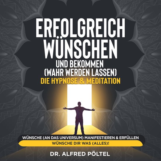 Erfolgreich wünschen und bekommen (wahr werden lassen) - di ... - cover