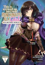 This Is Screwed Up, but I Was Reincarnated as a GIRL in Another World! (Manga) 1 - This Is Screwed Up, but I Was Reincarnated as a GIRL in Another World! (Manga) Vol. 1
