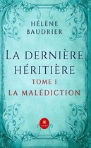 La dernière héritière 1 - La dernière héritière - Tome 1