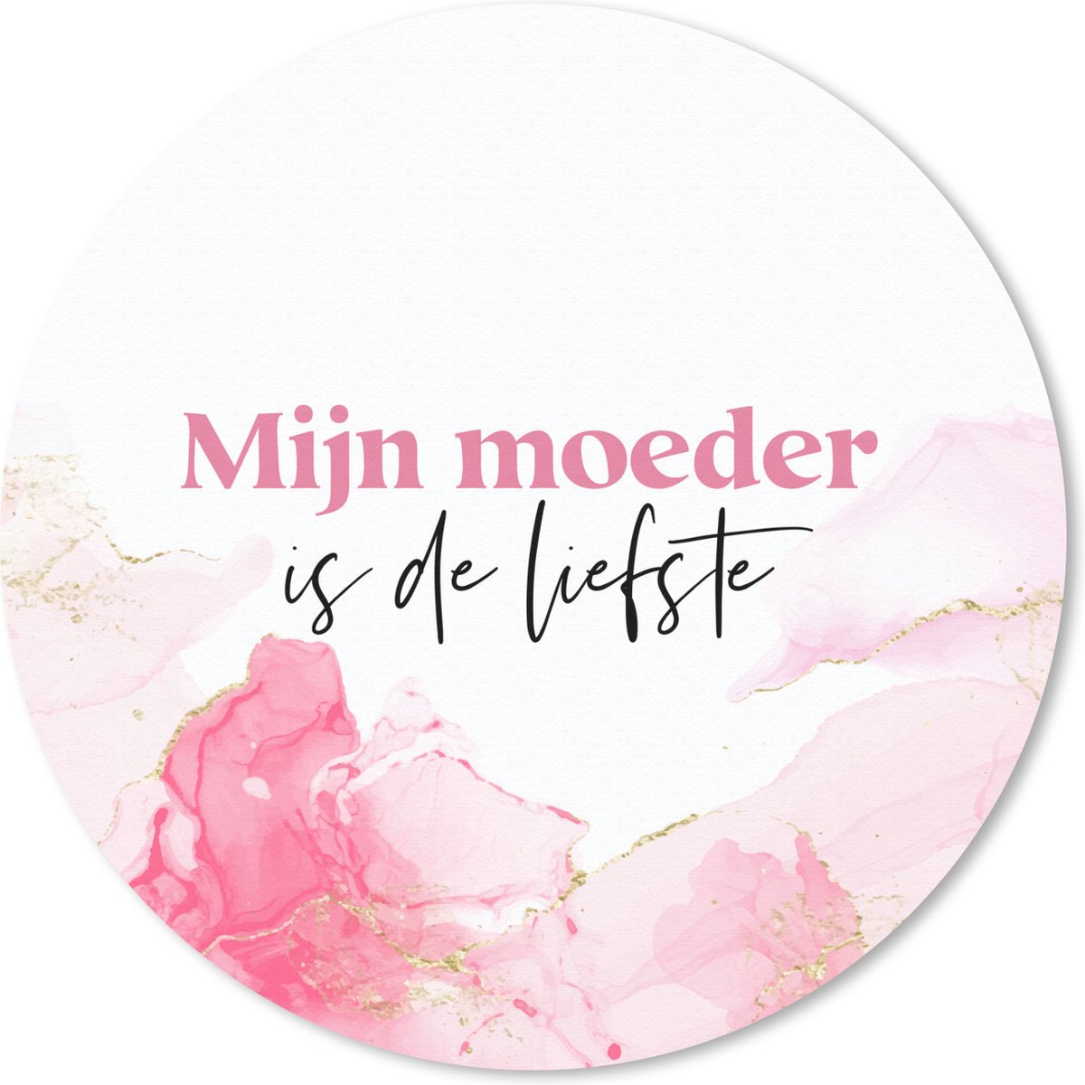 Muismat rond 30x30 cm - Mousepad Quote - Mama - Mijn moeder is de liefste - Roze - Ronde muismatten