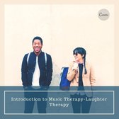 Introduction to Music Therapy-Laughter Therapy