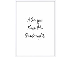 Poster Met Witte Lijst - Always Kiss Me Goodnight Poster