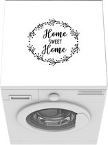 Wasmachine beschermer - Wasmachine mat - Home sweet home - Thuis - Spreuken - Quotes - Huis - 60x60 cm - Droger beschermer