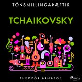 Tónsnillingaþættir: Tchaikovsky
