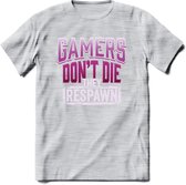 Gamers don't die T-shirt | Roze | Gaming kleding | Grappig game verjaardag cadeau shirt Heren – Dames – Unisex | - Licht Grijs - Gemaleerd - XL