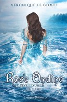 Rose Ondine 1 - L'éveil d'une Chèlème