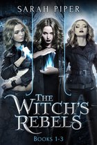 The Witch's Rebels Collection 1 - The Witch's Rebels: Books 1-3