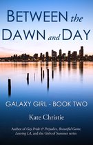 Galaxy Girl - Between the Dawn and Day