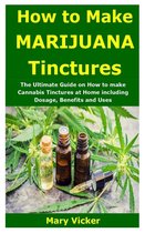 How to Make Marijuana Tinctures
