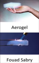 Emerging Technologies in Materials Science 1 - Aerogel