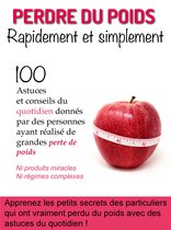 100 Astuces et Conseils qui MARCHENT pour maigrir