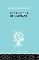 International Library of Sociology - The Regions of Germany