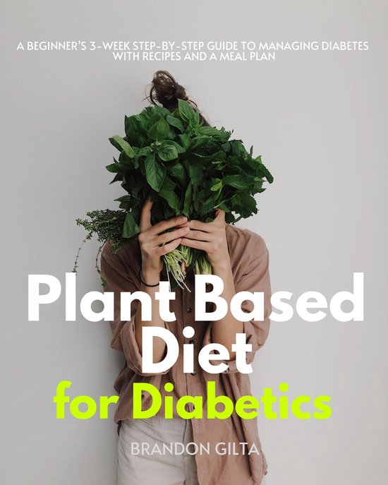 Plant Based Diet for Diabetics (ebook), Brandon Gilta 6610000304400