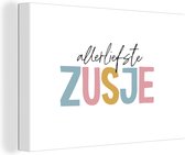Canvas schilderij 140x90 cm - Wanddecoratie Allerliefste zusje - Zusje - Quotes - Spreuken - Zussen - Muurdecoratie woonkamer - Slaapkamer decoratie - Kamer accessoires - Schilderijen