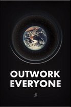 Walljar - Outwork Everyone (Space) - Muurdecoratie - Poster