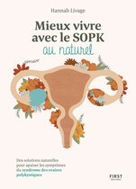 Mieux vivre le SOPK au naturel - Des solutions naturelles pour apaiser les symptômes du syndrome des ovaires polykystiques