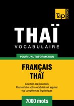 Vocabulaire Français-Thaï pour l'autoformation - 7000 mots