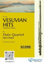 Vesuvian Hits - medley for Flute Quartet 6 - (Score) Vesuvian Hits for Flute Quartet