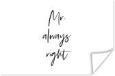 Poster Quotes - Spreuken - 'Mr. always right' - Trouwen - 30x20 cm