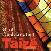Taize - O Toi L Au-Dela De Tout (CD)