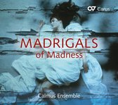 Calmus Ensemble - Madrigals Of Madness (CD)