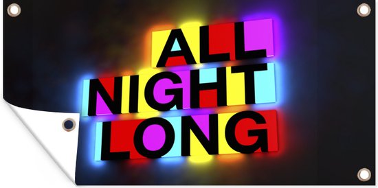 Tuinposter Neon verlichte woorden 'All night long' - 60x30 cm - Tuindoek - Buitenposter