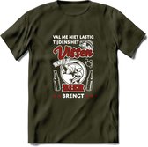 Val Me Niet Lastig Tijdens Het Vissen T-Shirt | Rood | Grappig Verjaardag Vis Hobby Cadeau Shirt | Dames - Heren - Unisex | Tshirt Hengelsport Kleding Kado - Leger Groen - XL