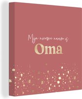 Canvas Schilderij Quotes - Spreuken - 'Mijn nieuwe naam is oma' - 20x20 cm - Wanddecoratie