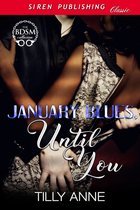 January Blues, Until You